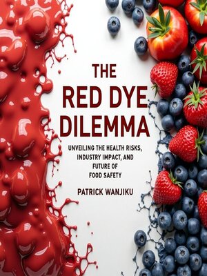cover image of The Red Dye Dilemma